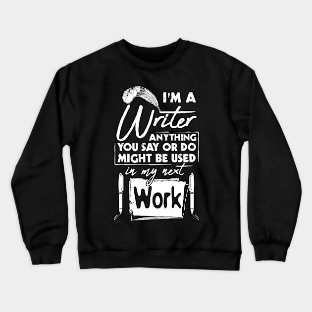 Author Writer Novelist Writing Gift Present Crewneck Sweatshirt by Krautshirts